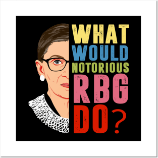 What Would Notorious RBG Do Feminist Posters and Art